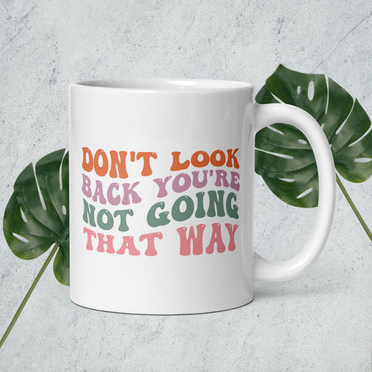 Don't Look Back Mug